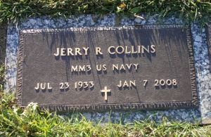 Jerry R Collins, born 23 Jul 1933, Canton, Fulton County, Illinois, USA, died 7 Jan 2008, in St. Elizabeth Hospital Belleville, St. Clair County, Illinois, USA